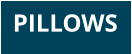 PILLOWS