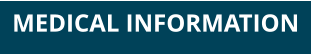 MEDICAL INFORMATION