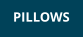 PILLOWS