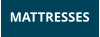 MATTRESSES